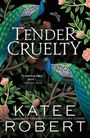 Katee Robert: Tender Cruelty, Buch