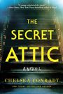„A creepy whirlwind of a novel.“ Alma Katsu. „The Secret Attic“, Chelsea Conradt. Treppenstufen im Hintergrund.