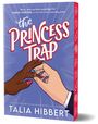 "THE PRINCESS TRAP" von Talia Hibbert. Zwei Hände, eine steckt der anderen einen Ring an den Finger.
