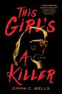 Emma Wells: This Girl's a Killer, Buch