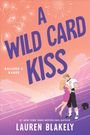 Lauren Blakely: A Wild Card Kiss, Buch