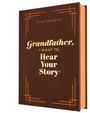 Buchcover mit dem Text: „Grandfather, I Want to Hear Your Story“. Braun und dekorative Ecken.
