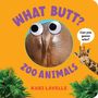 Titel: WHAT BUTT? ZOO ANIMALS. Text: Can you guess who? Autor: KARI LAVELLE. Eine Giraffe spricht.