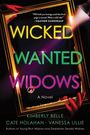 Text: "Wicked Wanted Widows." Zitat: "Will hold you hostage..." Namen: Kimberly Belle, Cate Holahan, Vanessa Lillie. Neonfarben.