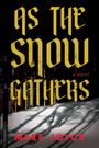 "As the Snow Gathers, a novel, Mere Joyce." Gelbe Schrift über Schnee mit Baum-Schatten im Hintergrund.