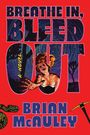 Brian McAuley: Breathe In, Bleed Out, Buch