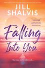 "Jill Shalvis - Falling Into You. She ran. Love followed." Text vor einem Sonnenuntergang über dem Meer.