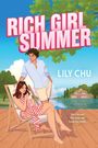 Titel: Rich Girl Summer. Autor: Lily Chu. Text: She's in over her head and head over heels. Illustration: Frau im Liegestuhl, Mann daneben, See im Hintergrund.
