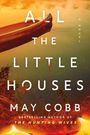May Cobb: All the Little Houses, Buch