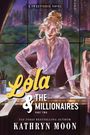 Kathryn Moon: Lola & the Millionaires: Part Two, Buch