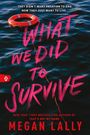 "We Did to Survive" in Pink auf Wasserhintergrund, oben Rettungsring. Text: New York Times Bestseller, Megan Lally.