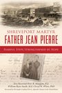 White: Shreveport Martyr Father Jean Pierre, Buch