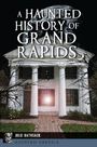 Julie Rathsack: A Haunted History of Grand Rapids, Buch