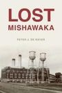 Peter J de Kever: Lost Mishawaka, Buch