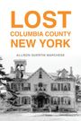 Allison Guertin Marchese: Lost Columbia County, New York, Buch