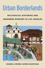 Isabela Seong Leong Quintana: Urban Borderlands, Buch