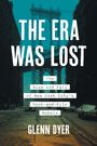 Glenn Dyer: The Era Was Lost, Buch