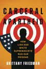 Brittany Friedman: Carceral Apartheid, Buch