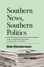 Rob Christensen: Southern News, Southern Politics, Buch