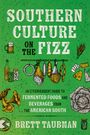Brett Taubman: Southern Culture on the Fizz, Buch