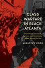 Augustus Wood: Class Warfare in Black Atlanta, Buch