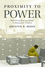 Krystyn R. Moon: Proximity to Power, Buch