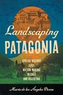 María de los Ángeles Picone: Landscaping Patagonia, Buch