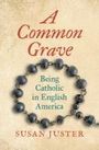 Susan Juster: A Common Grave, Buch