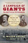 A Wilson Greene: A Campaign of Giants: The Battle for Petersburg, Volume One, Buch