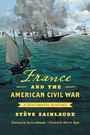 Stève Sainlaude: France and the American Civil War, Buch