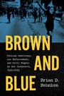 Brian D Behnken: Brown and Blue, Buch