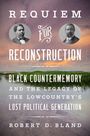 Robert D Bland: Requiem for Reconstruction, Buch
