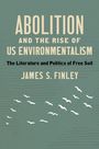„Abolition and the Rise of US Environmentalism,“ „The Literature and Politics of Free Soil,“ „James S. Finley.“ Stil: Illustration.