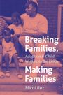Breaking Families, Making Families. Adoption & Child Welfare in the 1990s. Mical Raz. Eine Gruppe sitzt auf einer Treppe.