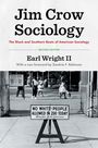 "Jim Crow Sociology: The Black and Southern Roots of American Sociology," Revised Edition von Earl Wright II. Schwarz-weißes Foto.