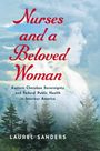 "Nurses and a Beloved Woman. Eastern Cherokee Sovereignty and Federal Public Health in Interwar America. LAUREL SANDERS." 

Im Hintergrund Berglandschaft mit Bäumen und das seitliche Profil einer Frau.