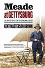 Kent Masterson Brown: Meade at Gettysburg, Buch