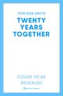 Tom Rob Smith: Twenty Years Together, Buch