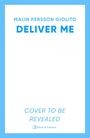 Malin Persson Giolito: Deliver Me, Buch