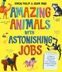 Simon Philip: Amazing Animals with Astonishing Jobs, Buch