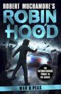 "Robert Muchamore's Robin Hood. War & Peas. The action-packed finale to the series!" Ein Jugendlicher mit Pfeil blickt auf Polizei.