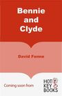 "Bennie and Clyde," "David Fenne," "Coming soon from," "HOT KEY BOOKS" Logo unten rechts.