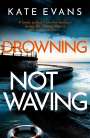 Kate Evans: Drowning Not Waving, Buch