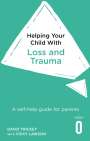 David Trickey: Helping Your Child with Loss and Trauma, Buch
