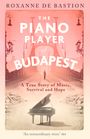 Roxanne de Bastion: The Piano Player of Budapest, Buch