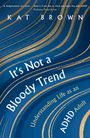 Kat Brown: It's Not A Bloody Trend, Buch