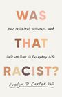 Evelyn Carter: Was That Racist?, Buch