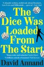 Text: "The Dice Was Loaded From The Start", darunter "David Annand". Blaue Fläche mit gelben Buchstaben, Würfel und Figur.