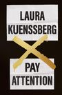 LAURA KUENSSBERG, PAY ATTENTION. Überkreuztes, dickes, gelbes X auf schwarzem Hintergrund.