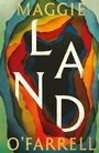 Text: "Maggie O'Farrell LAND." Illustration mit bunten, geschwungenen Farbschichten in Rot, Blau, Grün und Gelb.